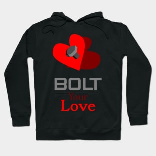 bolt your love Hoodie